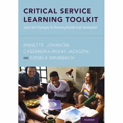 ISBN Critical Service Learning Toolkit ( Social Work Strategies for Promoting Healthy Youth Development ), Annette Johnson, C ...