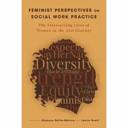 ISBN Feminist Perspectives on Social Work Practice ( The Intersecting Lives of Women in the 21st Century ), Shannon Butler-Mo ...