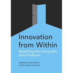 Innovation from Within : Redefining How Nonprofits Solve Problems - [Version Originale]