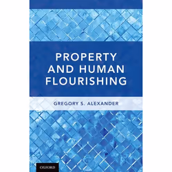 ISBN Property and Human Flourishing, Gregory S. Alexander, 400 pages, Anglais, Oxford University Press, 26/04/2018, unisexe
