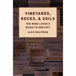 ISBN Vineyards Rocks and Soils ( The Wine Lover's Guide to Geology ), Alex Maltman, Anglais, Oxford University Press, 03/05/2 ...
