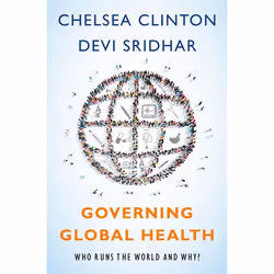 ISBN Governing Global Health ( Who Runs the World and Why? ), Chelsea Clinton, Devi Sridhar, unisexe, Oxford University Press ...