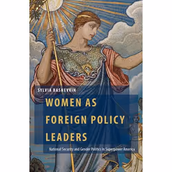 ISBN Women as Foreign Policy Leaders ( National Security and Gender Politics in Superpower America ), Sylvia Bashevkin, 280 p ...