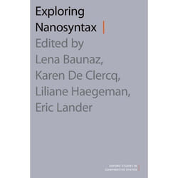 Exploring Nanosyntax (Oxford Studies in Comparative Syntax) - [Version Originale]