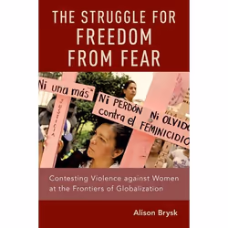 ISBN The Struggle for Freedom from Fear ( Contesting Violence against Women at the Frontiers of Globalization ), Anglais, Cou ...