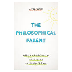 ISBN The Philosophical Parent ( Asking the Hard Questions About Having and Raising Children ) Couverture rigide