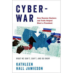 Cyberwar: How Russian Hackers and Trolls Helped Elect a President - What We Don't, Can't, and Do Know - [Version Originale]