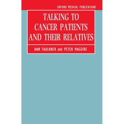 Talking to Cancer Patients and Their Relatives, Oxford Medical Publications