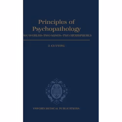 ISBN Principles of Psychopathology ( Two Worlds - Two Minds - Two Hemispheres ), J. Cutting, unisexe, Oxford University Press ...
