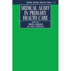 Medical Audit in Primary Health Care, Oxford General Practice Series