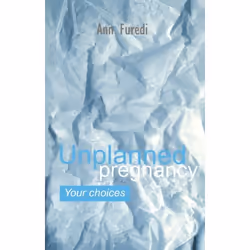 ISBN Unplanned Pregnancy: Your Choices ( A practical guide to accidental pregnancy ), 166 pages
