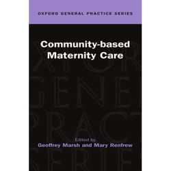 Community-Based Maternity Care, Oxford Medical Publications