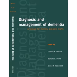 ISBN Diagnosis and Management of Dementia ( A Manual for Memory Disorders Teams ), Gordon Wilcock, Romola Bucks, Kenneth Rock ...