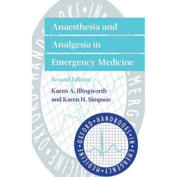Anaesthesia and Analgesia in Emergency Medicine, Oxford Handbooks in Emergency Medicine