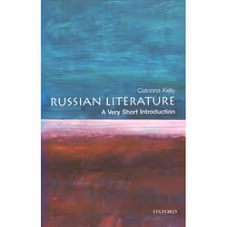 ISBN Russian Literature: A Very Short Introduction, Catriona Kelly, 184 pages, Anglais, Oxford University Press, 23/08/2001,  ...