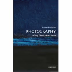 ISBN Photography: A Very Short Introduction, Steve Edwards, 176 pages, Anglais, Oxford University Press, 24/08/2006, unisexe