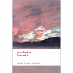 ISBN Praeterita, John Ruskin, Francis O'Gorman, 480 pages, Anglais, Oxford University Press, 10/05/2012, unisexe