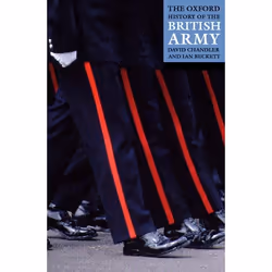 ISBN The Oxford History of the British Army, David Chandler, Ian Beckett, unisexe, Oxford University Press, 10/04/2003, 1 piè ...