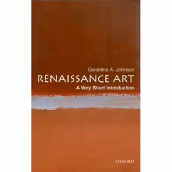 ISBN Renaissance Art: A Very Short Introduction, Geraldine A Johnson, 176 pages, Anglais, Oxford University Press, 21/04/2005 ...