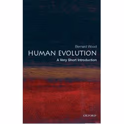 ISBN Human Evolution: A Very Short Introduction, Bernard Wood, Anglais, Oxford University Press, 03/11/2005, unisexe, 1 pièce ...