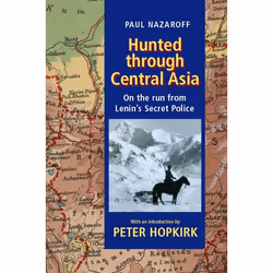 ISBN Hunted Through Central Asia ( On the Run from Lenin's Secret Police ), Paul Nazaroff, Peter Hopkirk, 348 pages, Anglais, ...