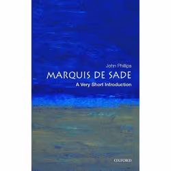 ISBN The Marquis de Sade: A Very Short Introduction, John Phillips, Anglais, Oxford University Press, 28/07/2005, unisexe, 1 ...