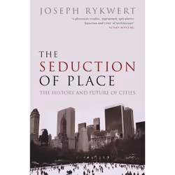 ISBN The Seduction of Place ( The History and Future of the City ), Joseph Rykwert, unisexe, Oxford University Press, 25/03/2 ...