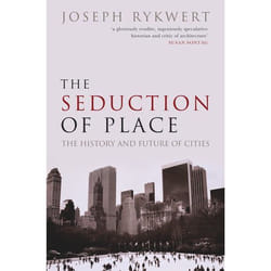 Seduction of Place
