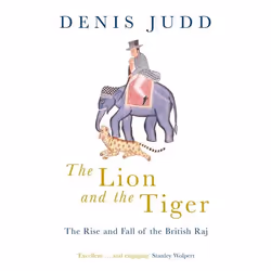 ISBN The Lion and the Tiger ( The Rise and Fall of the British Raj 1600-1947 ), 256 pages