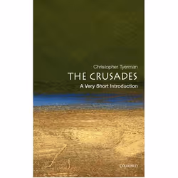 ISBN The Crusades: A Very Short Introduction, Christopher Tyerman, Anglais, Oxford University Press, 13/10/2005, unisexe, 1 p ...