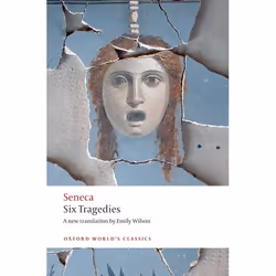 ISBN Six Tragedies, Seneca, Emily Wilson, 288 pages, Anglais, Oxford University Press, 14/01/2010, unisexe