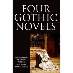 ISBN Four Gothic Novels ( The Castle of Otranto; Vathek; The Monk; Frankenstein ) livre 624 pages