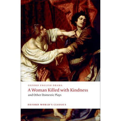 ISBN A Woman Killed with Kindness and Other Domestic Plays 400 pages Anglais