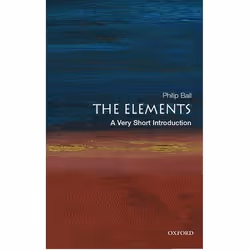 ISBN The Elements: A Very Short Introduction, Philip Ball, Anglais, Oxford University Press, 08/04/2004, unisexe, 1 pièce(s)