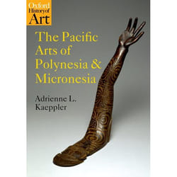 The Pacific Arts of Polynesia and Micronesia, Oxford History of Art Series