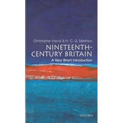 ISBN Nineteenth-Century Britain: A Very Short Introduction, Christopher Harvie, Colin Matthew, 192 pages, Anglais, Oxford Uni ...