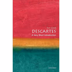 ISBN Descartes: A Very Short Introduction, Tom Sorell, 128 pages, Anglais, Oxford University Press, 12/10/2000, unisexe
