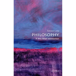 ISBN Philosophy: A Very Short Introduction, Edward Craig, 144 pages, Anglais, Oxford University Press, 21/02/2002, unisexe