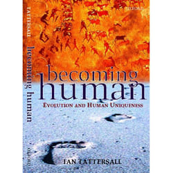 Becoming Human: Evolution and Human Uniqueness
