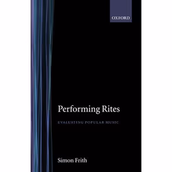 ISBN Performing Rites ( Evaluating Popular Music ), 360 pages