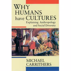 ISBN Why Humans Have Cultures ( Explaining Anthropology and Social Diversity ), 230 pages
