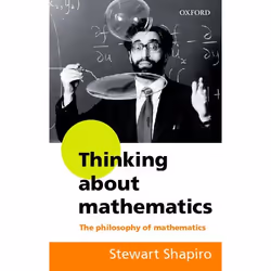 ISBN Thinking about Mathematics ( The Philosophy of Mathematics ), Stewart Shapiro, unisexe, Oxford University Press, 13/07/2 ...