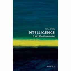 ISBN Intelligence: A Very Short Introduction, Ian J. Deary, 160 pages, Anglais, Oxford University Press, 22/02/2001, unisexe