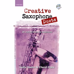 ISBN Creative Saxophone Duets + CD ( 26 stylish duets for beginners ), Kellie Santin, Cheryl Clark, unisexe, Oxford Universit ...