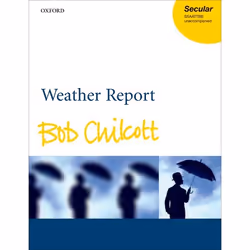 ISBN Weather Report, Bob Chilcott, unisexe, Oxford University Press, 31/08/2006, 5 min, 1 pièce(s)
