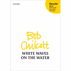 ISBN White waves on the water, Bob Chilcott, unisexe, Oxford University Press, 23/11/2006, 3 min, 1 pièce(s)