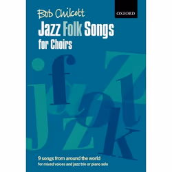ISBN Jazz Folk Songs for Choirs ( 9 songs from around the world ), Bob Chilcott, unisexe, Oxford University Press, 17/07/2008 ...