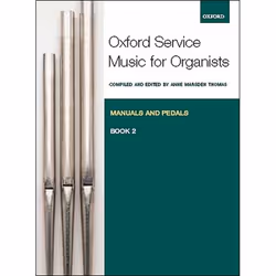 ISBN Oxford Service Music for Organ: Manuals and Pedals Book 2, Anne Marsden Thomas, unisexe, Oxford University Press, 10/02/ ...