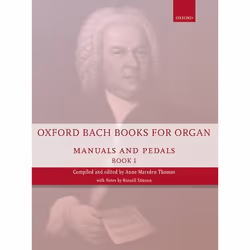 ISBN Oxford Bach Books for Organ: Manuals and Pedals Book 1 ( Grades 4-5 ), Johann Sebastian Bach, Anne Marsden Thomas, unise ...