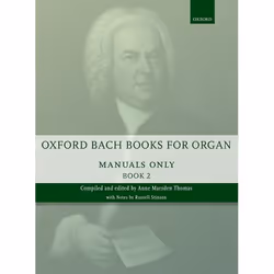 ISBN Oxford Bach Books for Organ: Manuals Only Book 2 ( Grades 6-7 ), Johann Sebastian Bach, Anne Marsden Thomas, unisexe, Ox ...